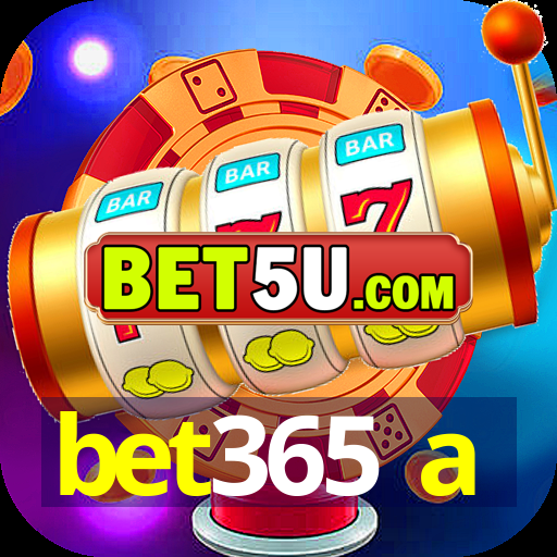 bet365 a